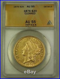 1876 $20 Twenty Dollar Liberty Gold Double Eagle Coin ANACS AU-55 Details Clean