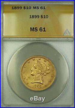 1899 $10 Ten Dollar Liberty Eagle Gold Coin ANACS MS-61