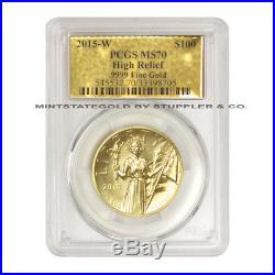 2015-W $100 Gold High Relief PCGS MS70 graded American Liberty 1 oz 24-KT coin